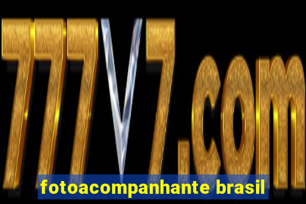 fotoacompanhante brasil